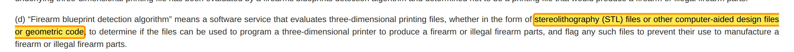 As amended June 15, 2026, AB 2047 defined a firearm blueprint detection algorithm as a software service that evaluates a printing file, whether an STL mesh, a CAD file, or geometric code. The August 17, 2026 amendment struck that definition. California Legislative Information, AB 2047.